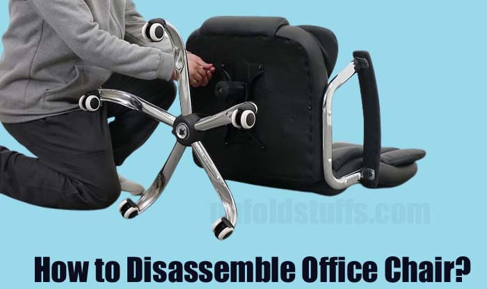 disassemble office chair