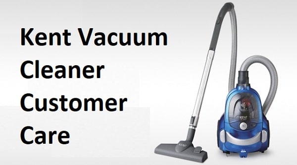 Kent Vacuum Cleaner Customer Care