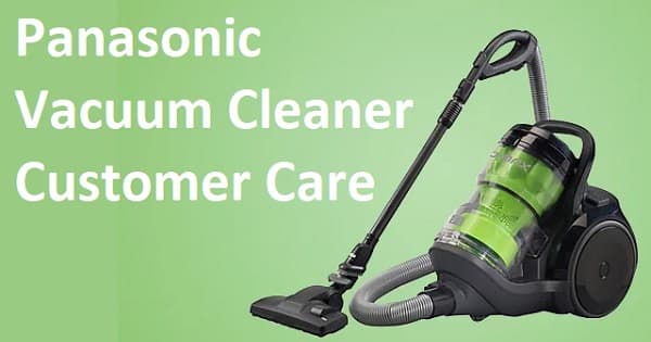Panasonic Vacuum Cleaner Customer Care