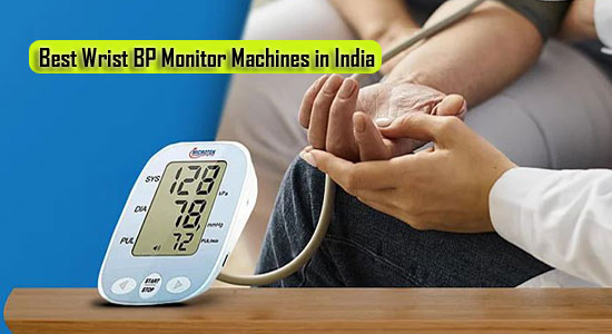 Best Wrist BP Monitor Machines in India