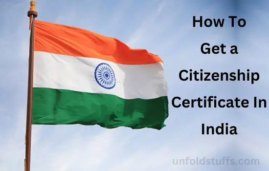How-To-Get-a-Citizenship-Certificate-In-India