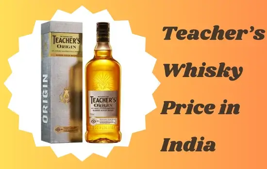 Teacher's Whisky Price in India