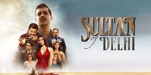 Sultan of Delhi Web Series